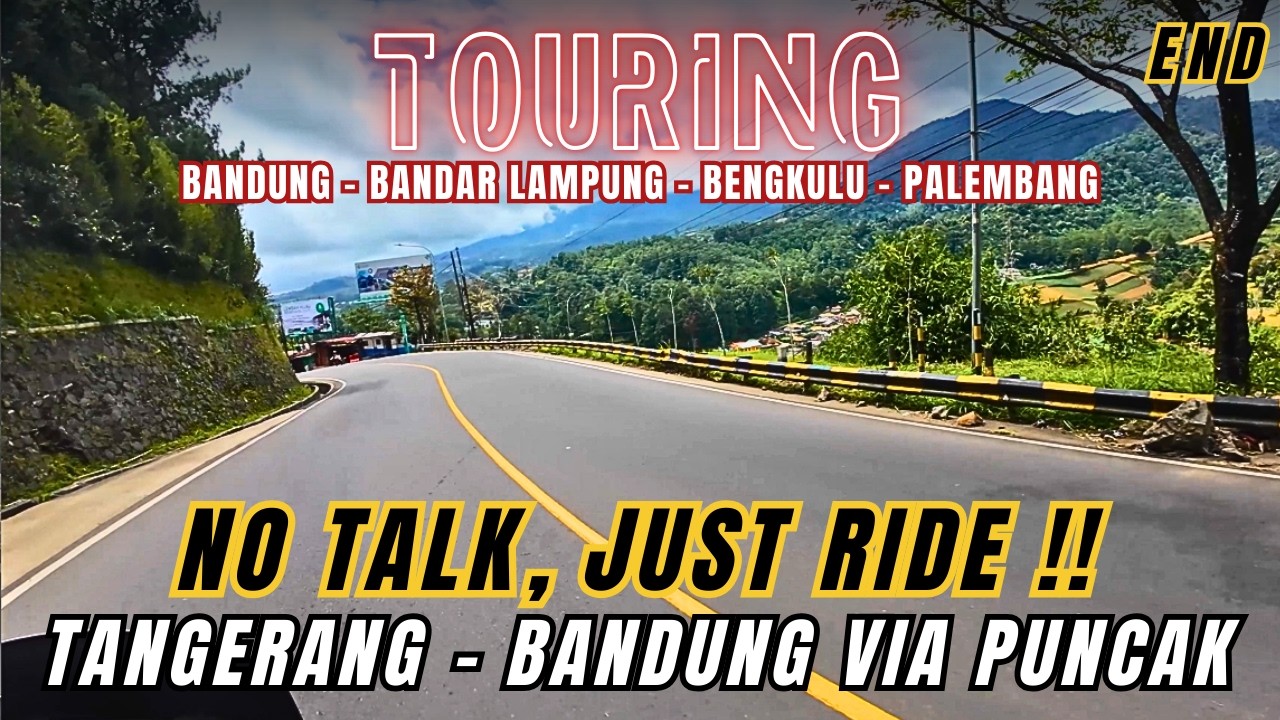 Dibuang Sayang, Tangerang - Bandung Via Puncak | No Talk, Just Ride | Setitik Sumatera END
