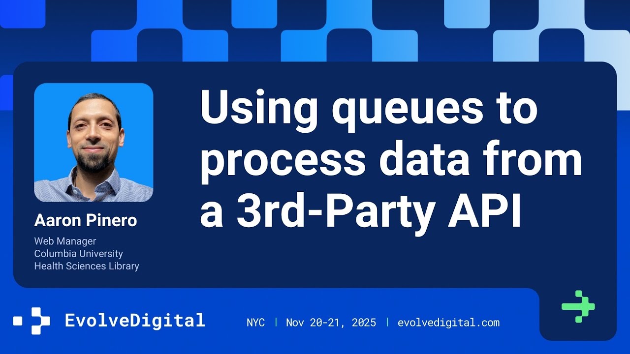 Использование очередей для обработки данных из стороннего API — EvolveDigital NYC 2025
