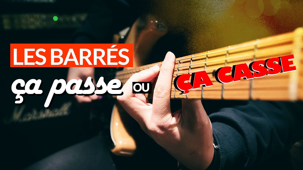 Faire les ACCORDS BARRÉS : comment ENFIN y arriver !