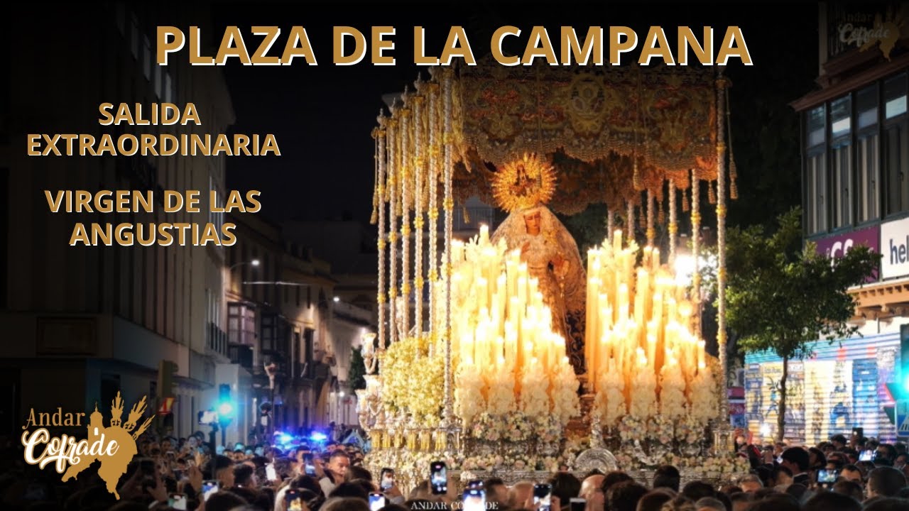 EXTRAORDINARIA VIRGEN DE LAS ANGUSTIAS EN CAMPANA - LOS GITANOS - 2023