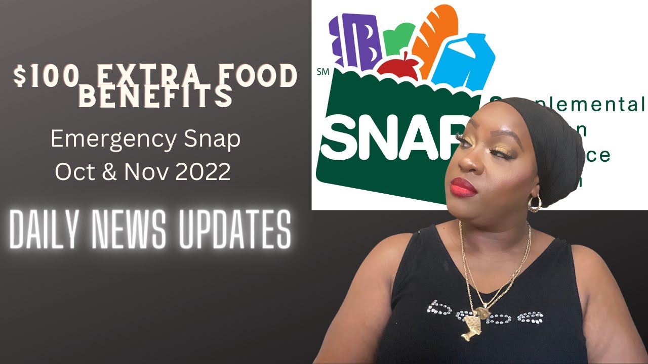 EXTRA $100 FOOD BENEFITS | EMERGENCY SNAP NOVEMBER 2022 | #ebt #dailynewsupdates