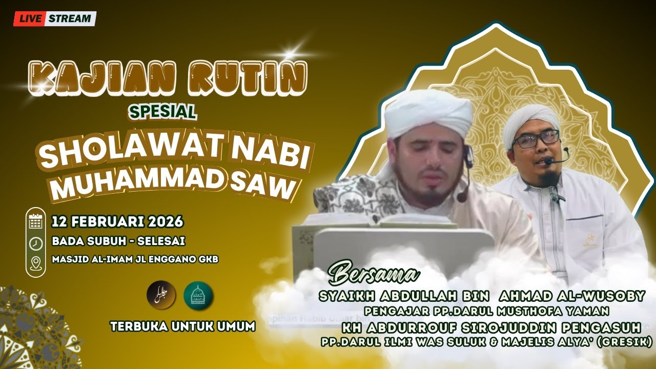 LIVE I KAJIAN RUTINAN   BERSAMA SYAIKH ABDULLOH BIN AHMAD AL-WUSHOBY & KH. ABDURROUF SIRROJUDDIN