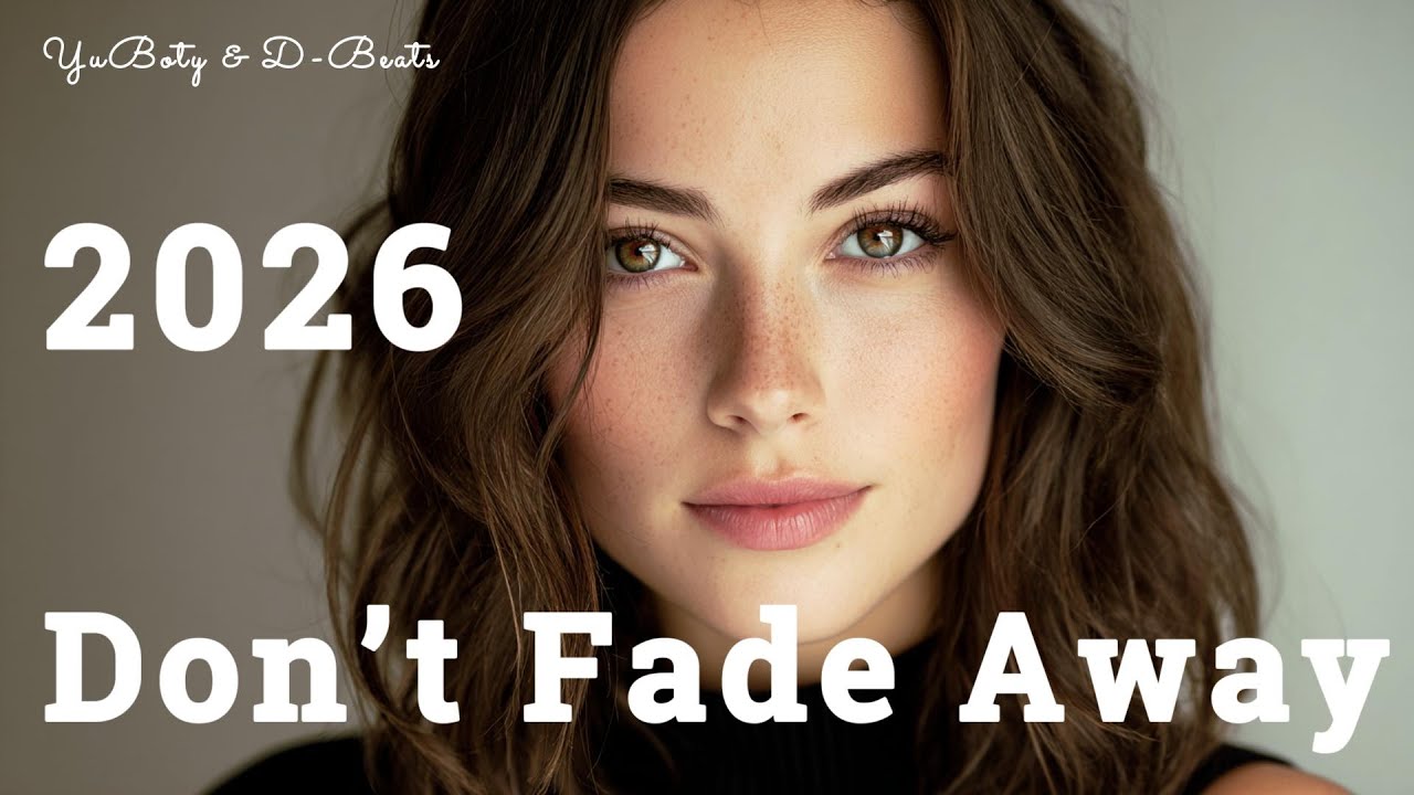 Don’t Fade Away – YuBoty & D-Beats (Original Mix 2026)