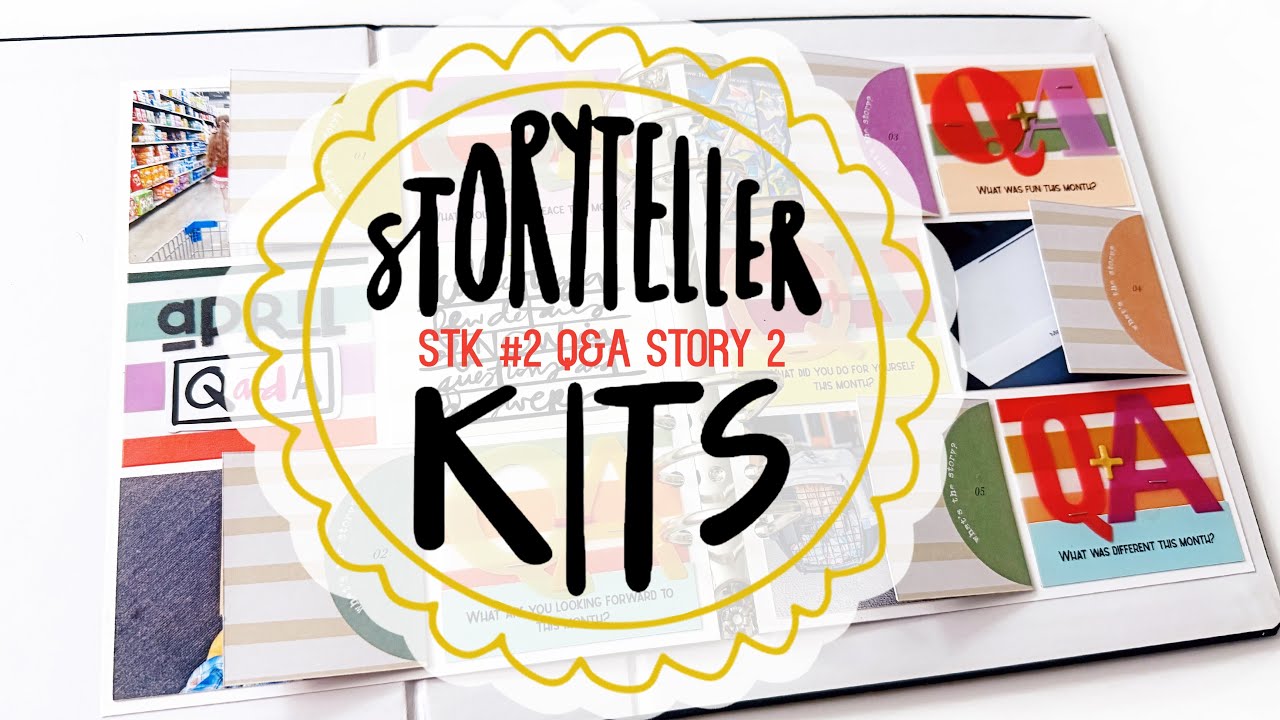 STORYTELLER KIT #2 Q&A: STORY 2
