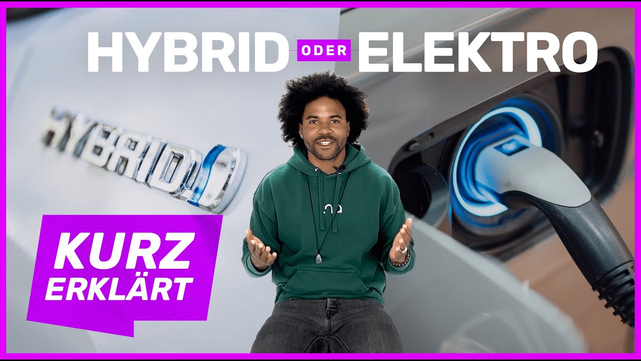 KURZ ERKL&Auml;RT | Hybrid oder Vollelektrisch? Was ist besser?