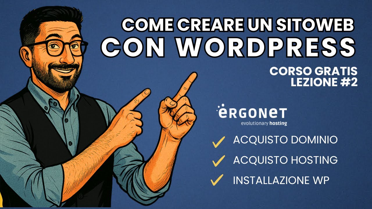 Sito Web WordPress da Zero (Lezione 2 - Corso Gratis): Acquisto e Installazioni su Ergonet