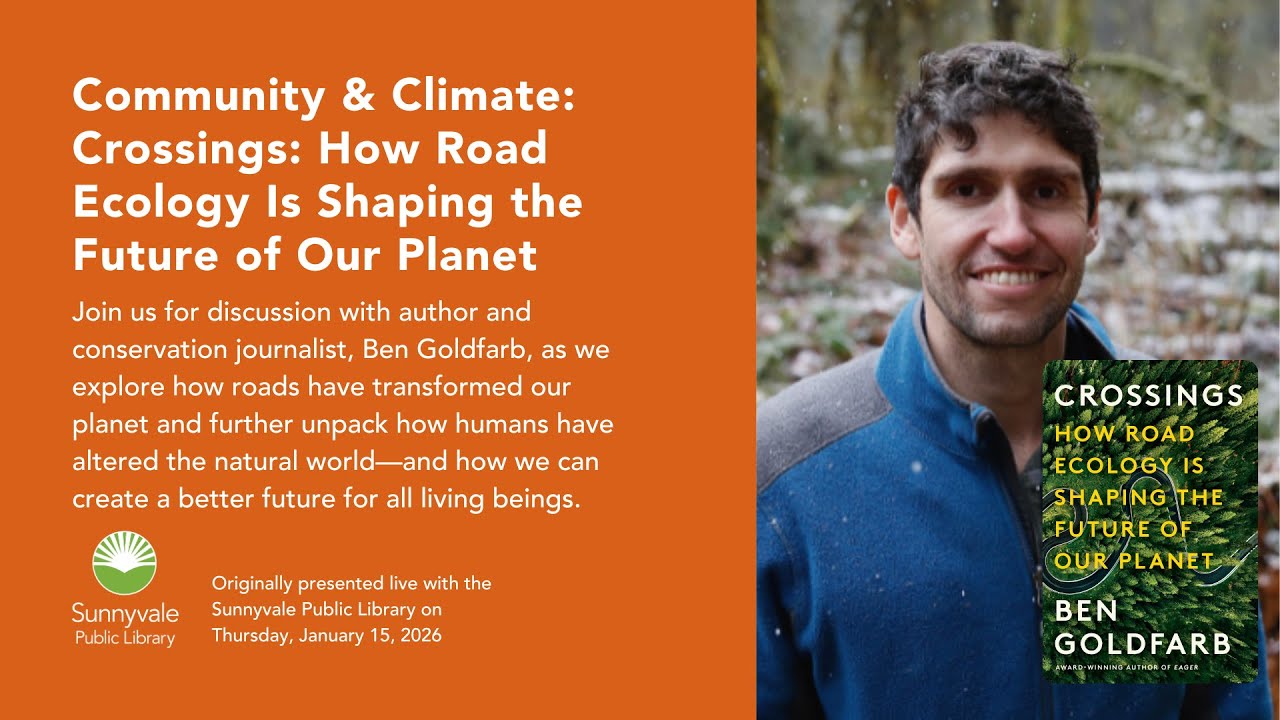 Community & Climate: How Road Ecology Is Shaping the Future of Our Planet with Ben Goldfarb