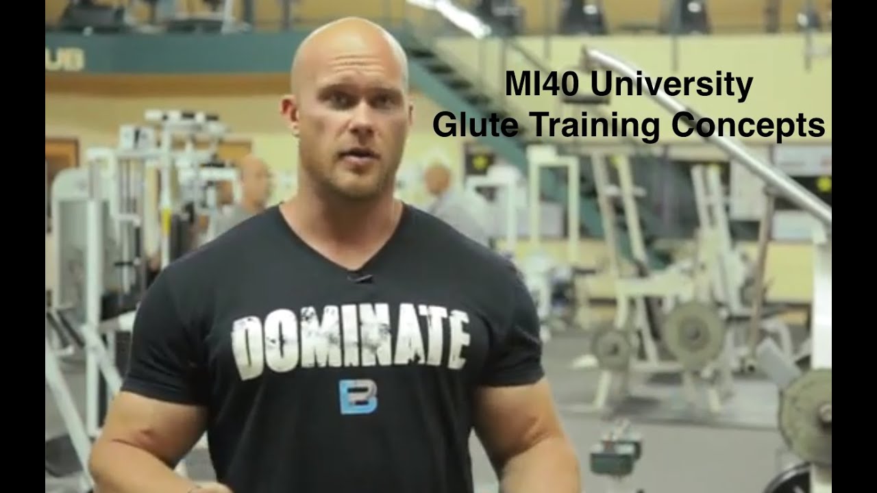 Glute Training Concepts| MI40 University - Ben Pakulski