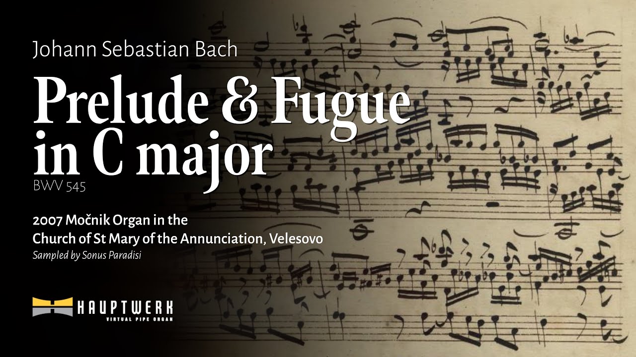 Bach – Prelude & Fugue in C major BWV 545 // Velesovo Močnik