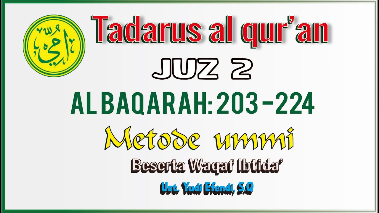 TADARUS JUZ 2 AL BAQARAH AYAT 203-224 METODE UMMI BESERTA WAQF IBTIDA'