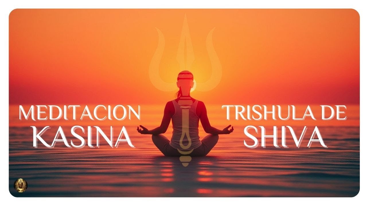 🕉️ Meditación Kasina Guiada | Trishula de Shiva para Concentración y Equilibrio Interior