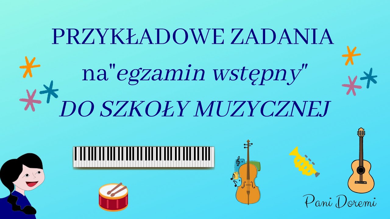Egzamin wstępny/badanie przydatności do szkoły muzycznej I st. - przykładowe zadania