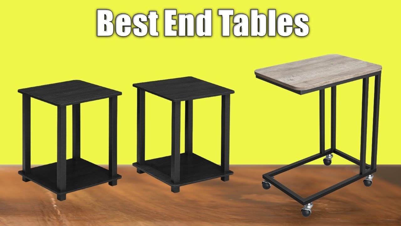 Best End Tables 2021 - Top 5 End Tables Reviews