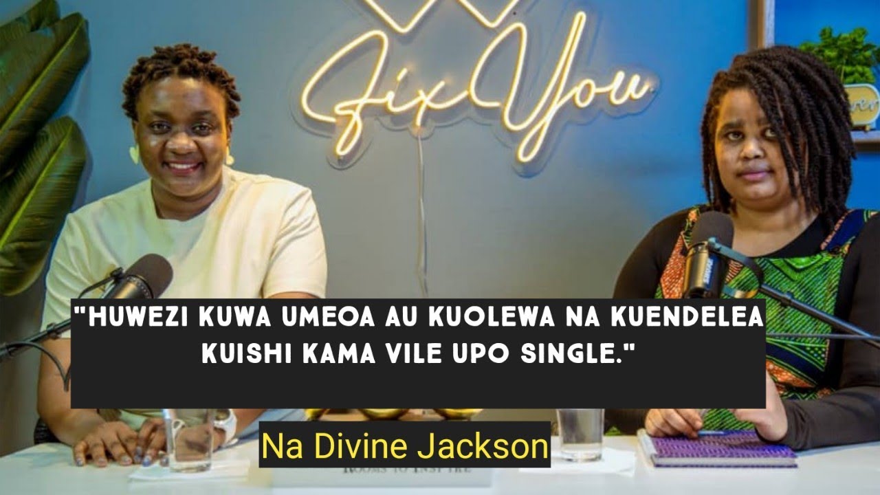 FixYou: Sababu zinazopelekea ndoa kuvunjika. Na Divine Jackson