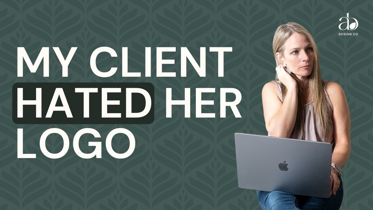 My Client Hated the Logo I Designed …  Here’s what I did next