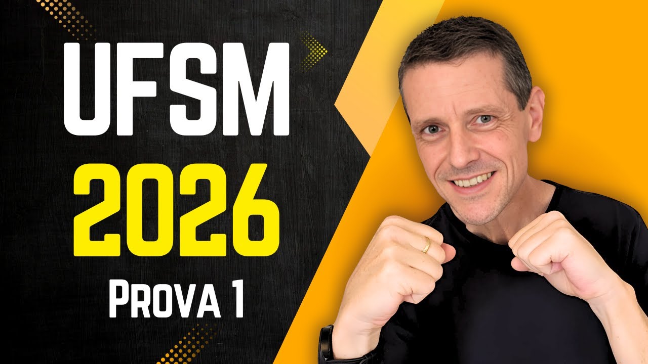 UFSM 2026 - PROVA 1 - O QUE VOCÊ ACHOU DA PROVA DE MATEMÁTICA?