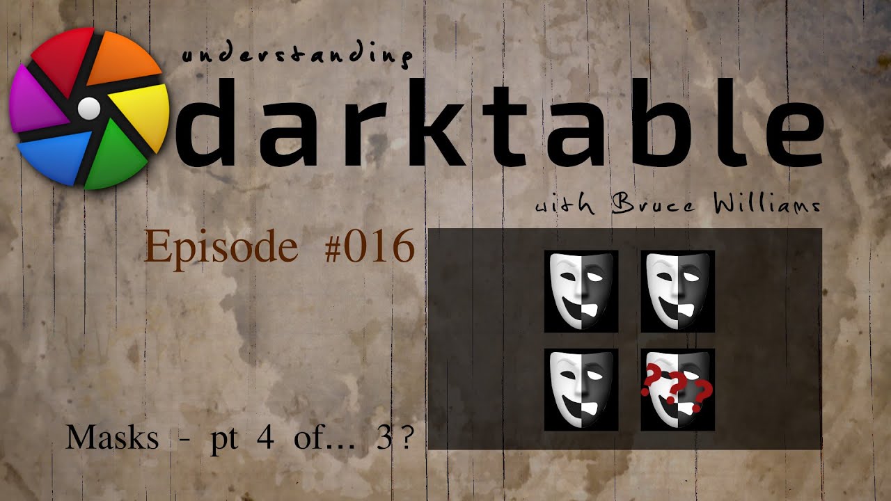 darktable, эпизод 016 — Маски (часть 4 трилогии)