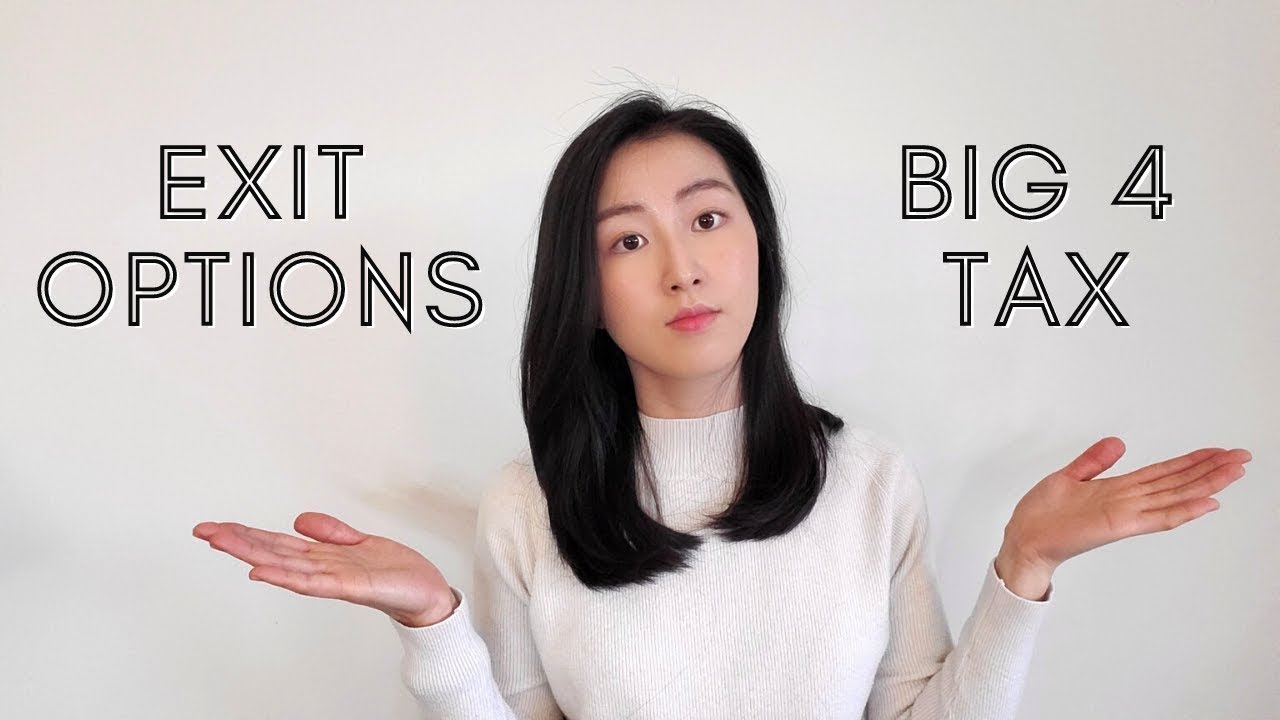 BIG 4 EXIT OPPORTUNITIES FOR TAX
