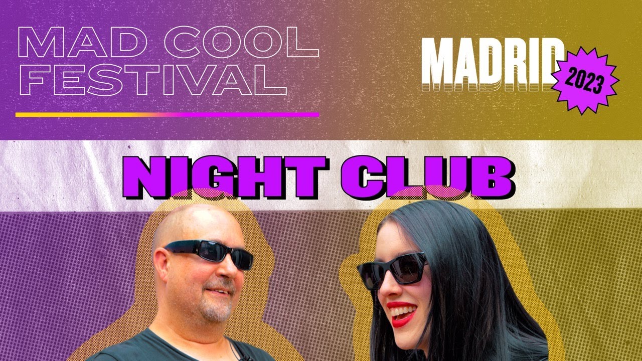 INTERVIEW NIGHT CLUB - MAD COOL 2023