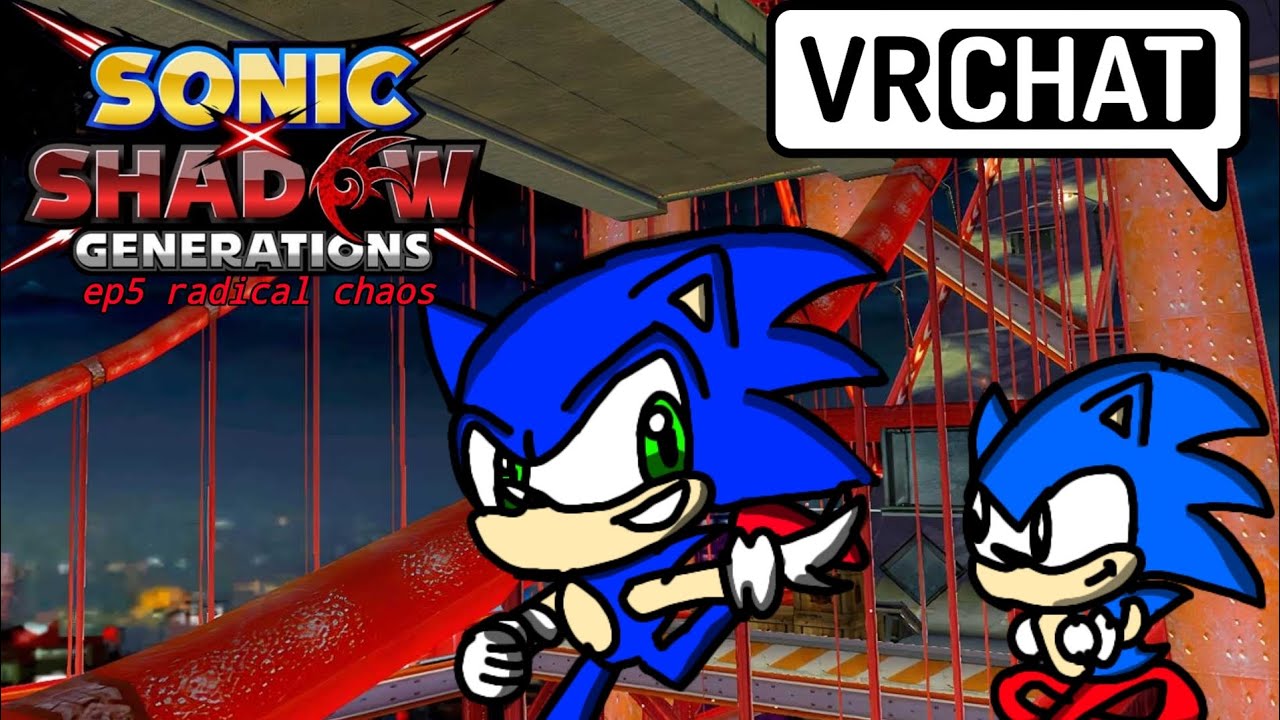 Sonic x shadow generations ep5 radical chaos | vrchat |