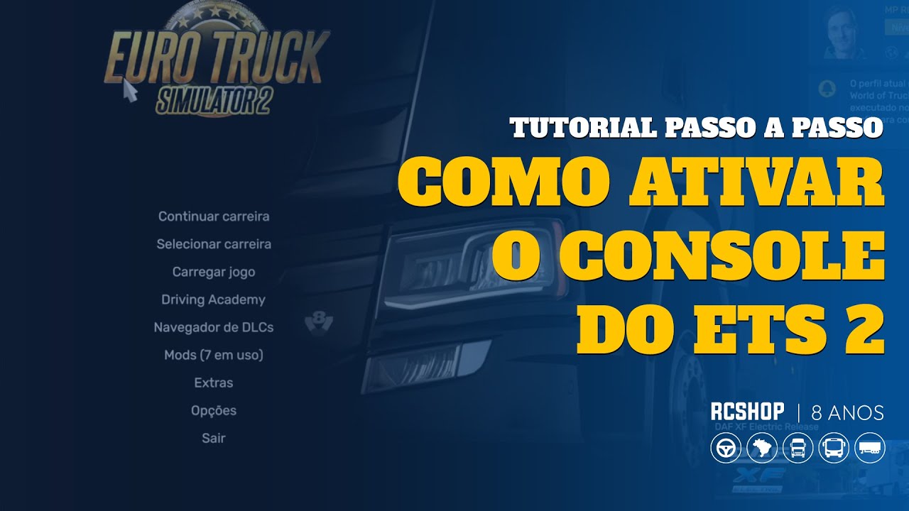 APRENDA A ATIVAR O CONSOLE DO EURO TRUCK SIMULATOR 2 EM 2025 | TUTORIAL | MAPA RC BRASIL ETS 2