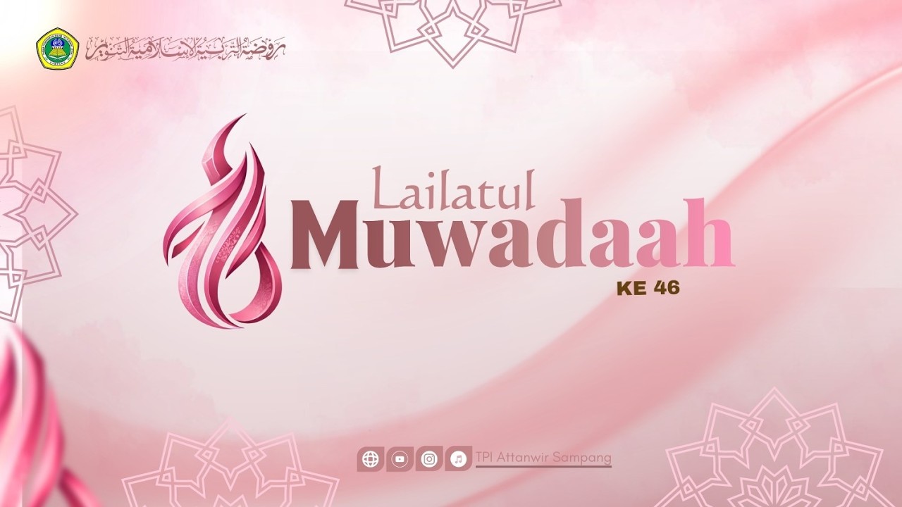 LAILATUL MUWADAAH KE-46 TPI ATTANWIR KAJUK SAMPANG.