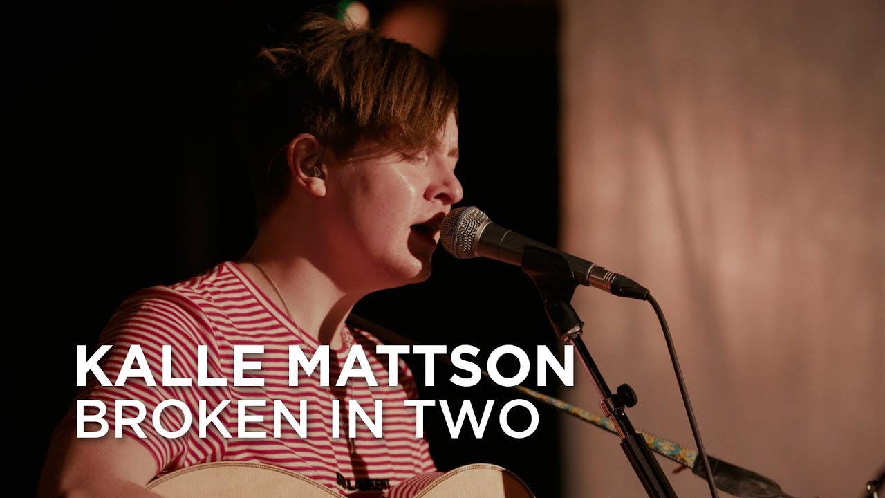 Kalle Mattson | Broken in Two | First Play Live