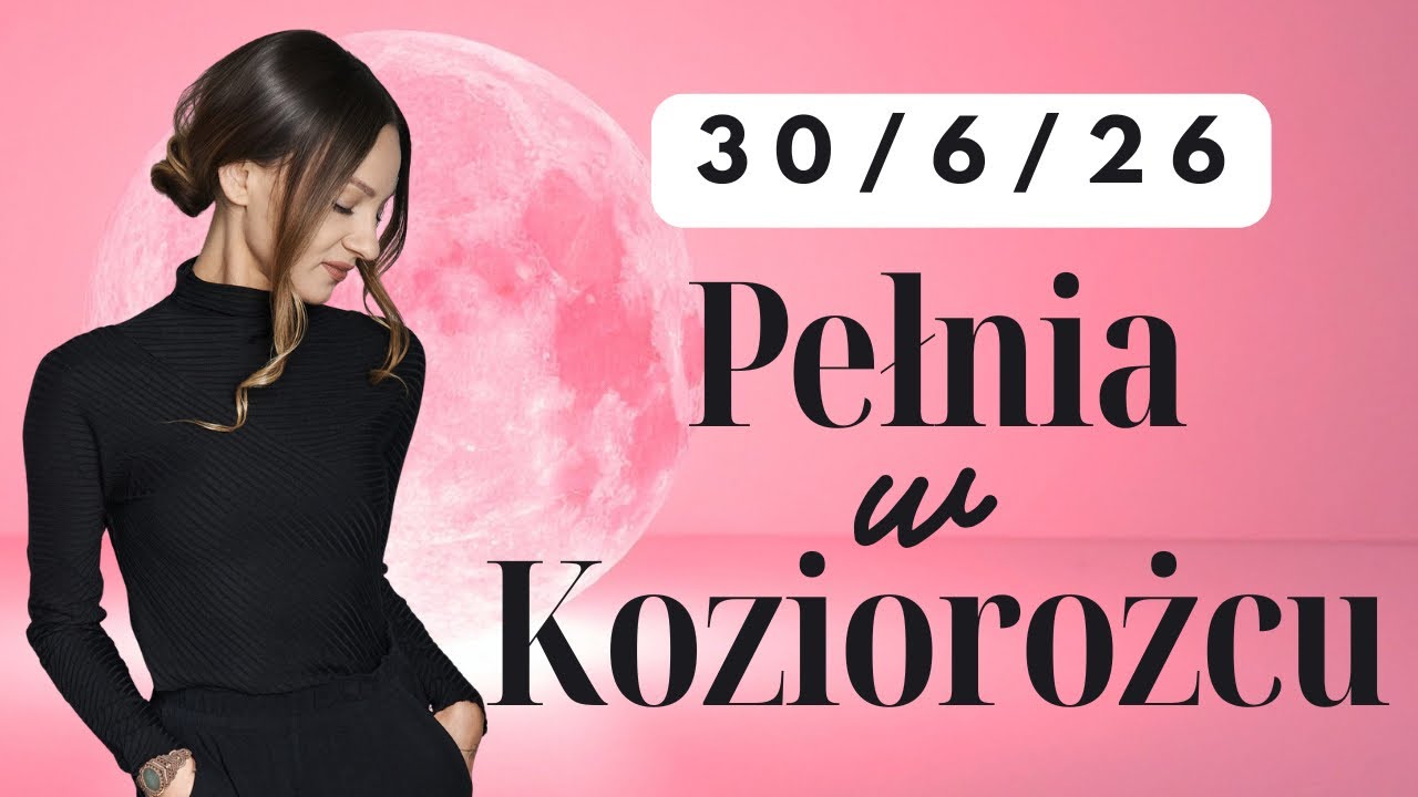 Pełnia w Koziorożcu 30.6.26 Czas zatrzasnąć drzwi!