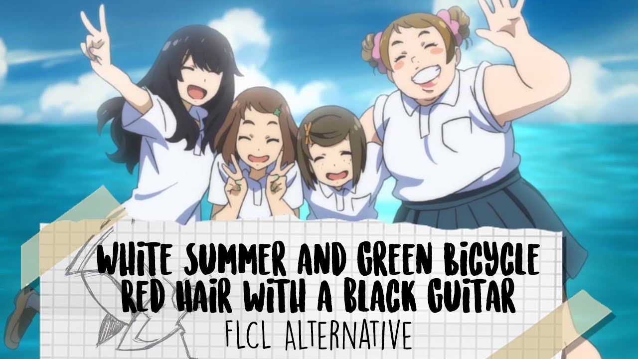 FLCL Alternative AMV - White Sumer and Green Bicycle, Red Hair with Black Guitar (with lyrics)