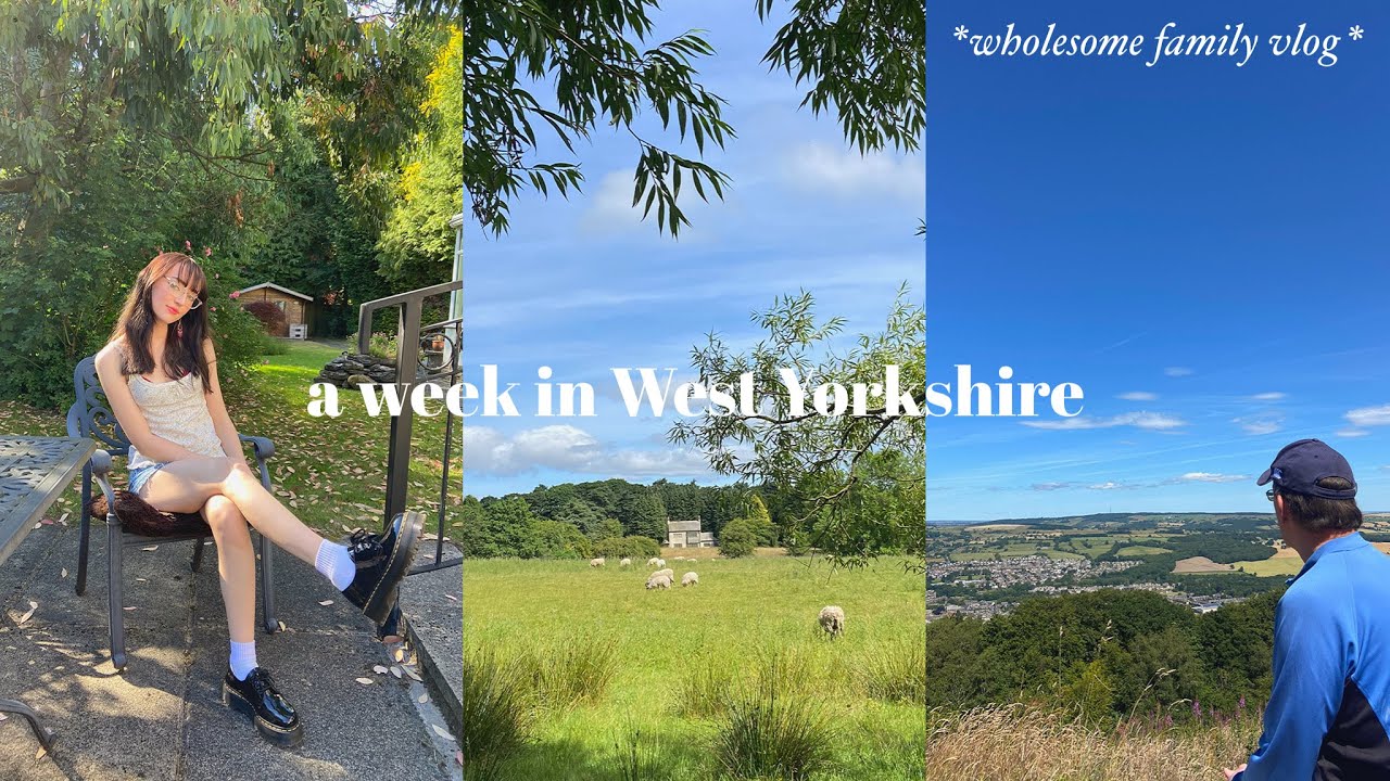 a week in west yorkshire | a wholesome family VLOG