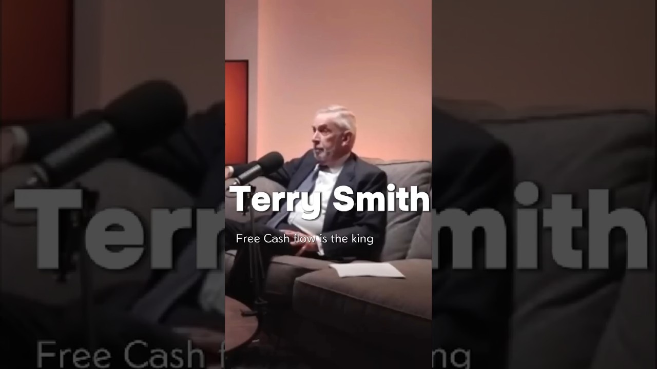 Terry Smith: Why Free Cash Flow Is King in Investing