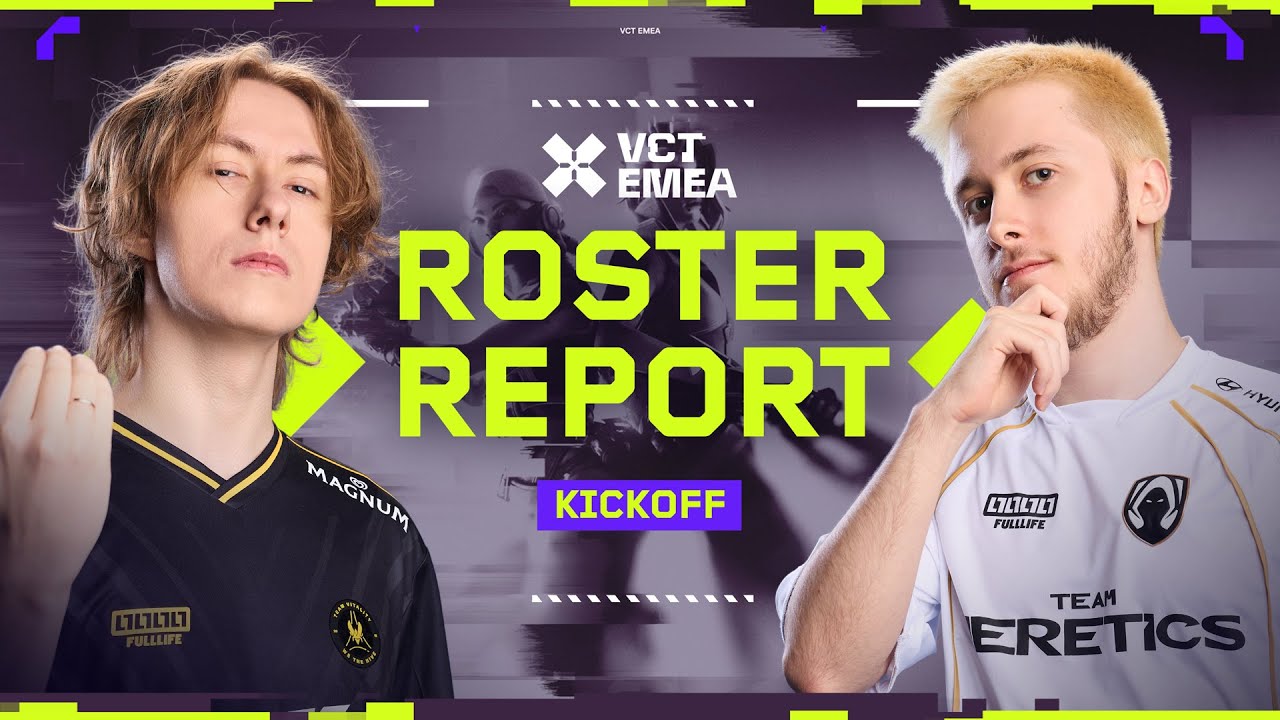 VCT EMEA ROSTER REPORT w/ Commend