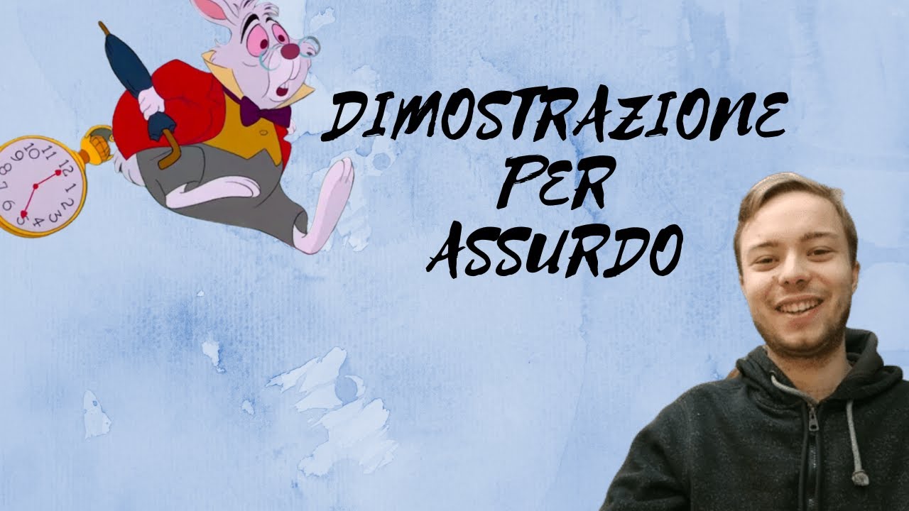 Dimostrazione per assurdo: cos'&egrave; e primi esempi