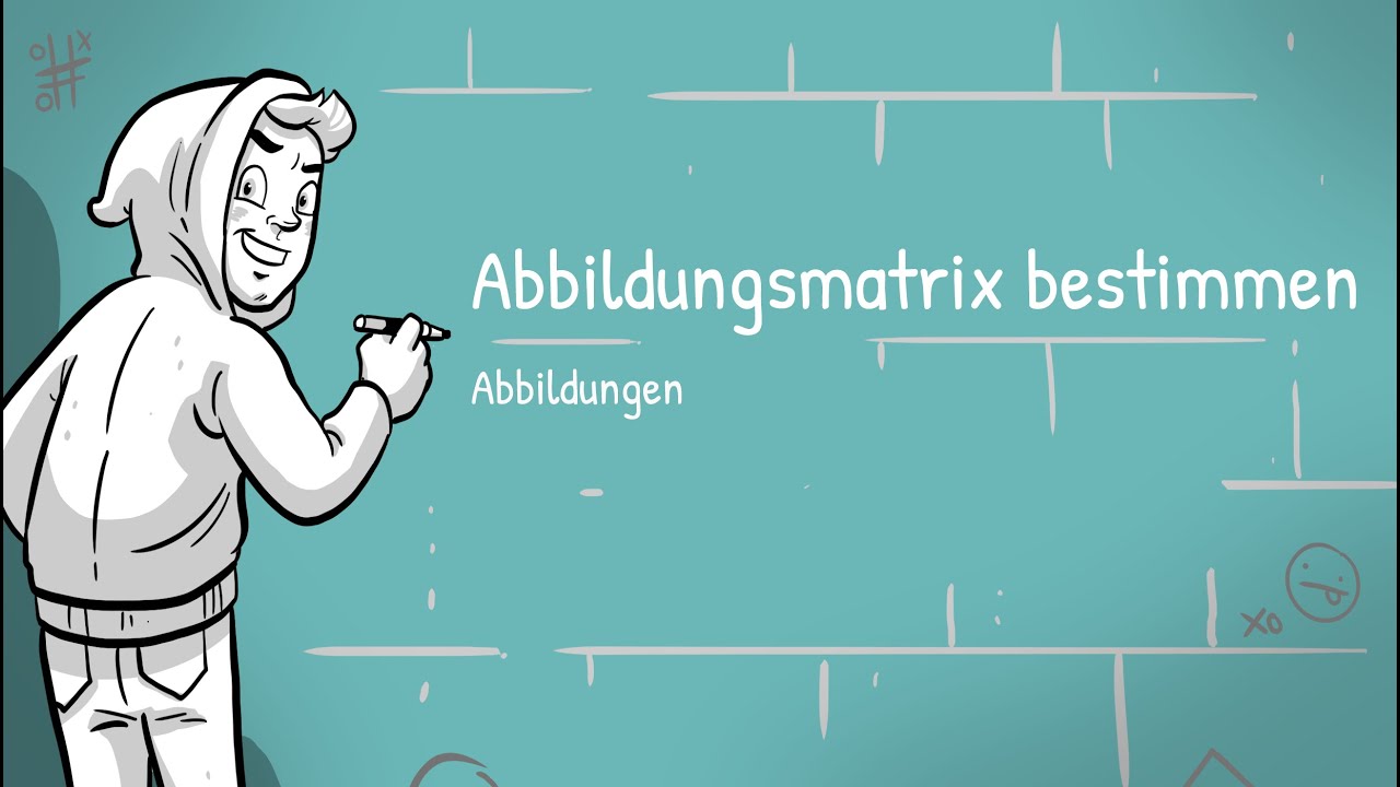 Abbildungen - Abbildungsmatrix bestimmen