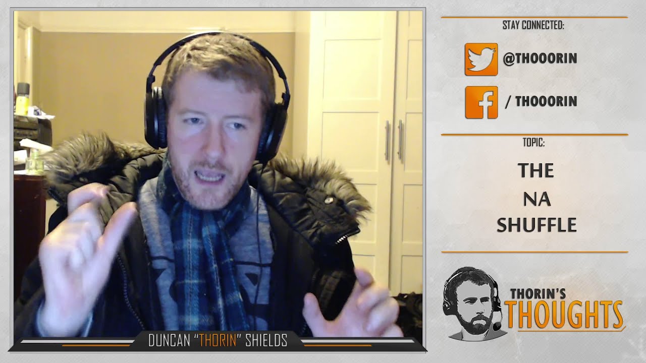 Thorin's Thoughts - The NA Shuffle (CS:GO)