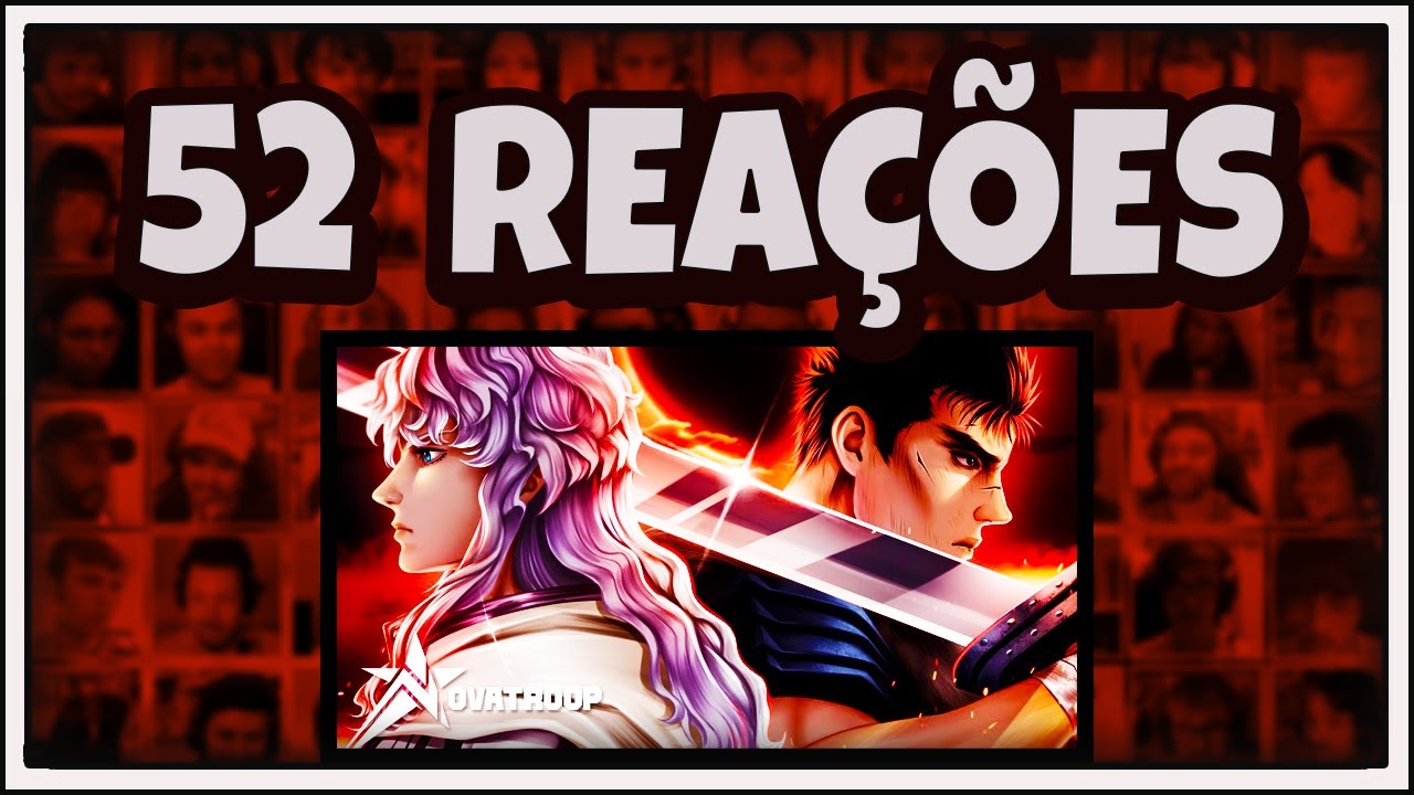 MULTREACT - A Lâmina e o Falcão | Novatroop | Griffith e Guts (Berserk)