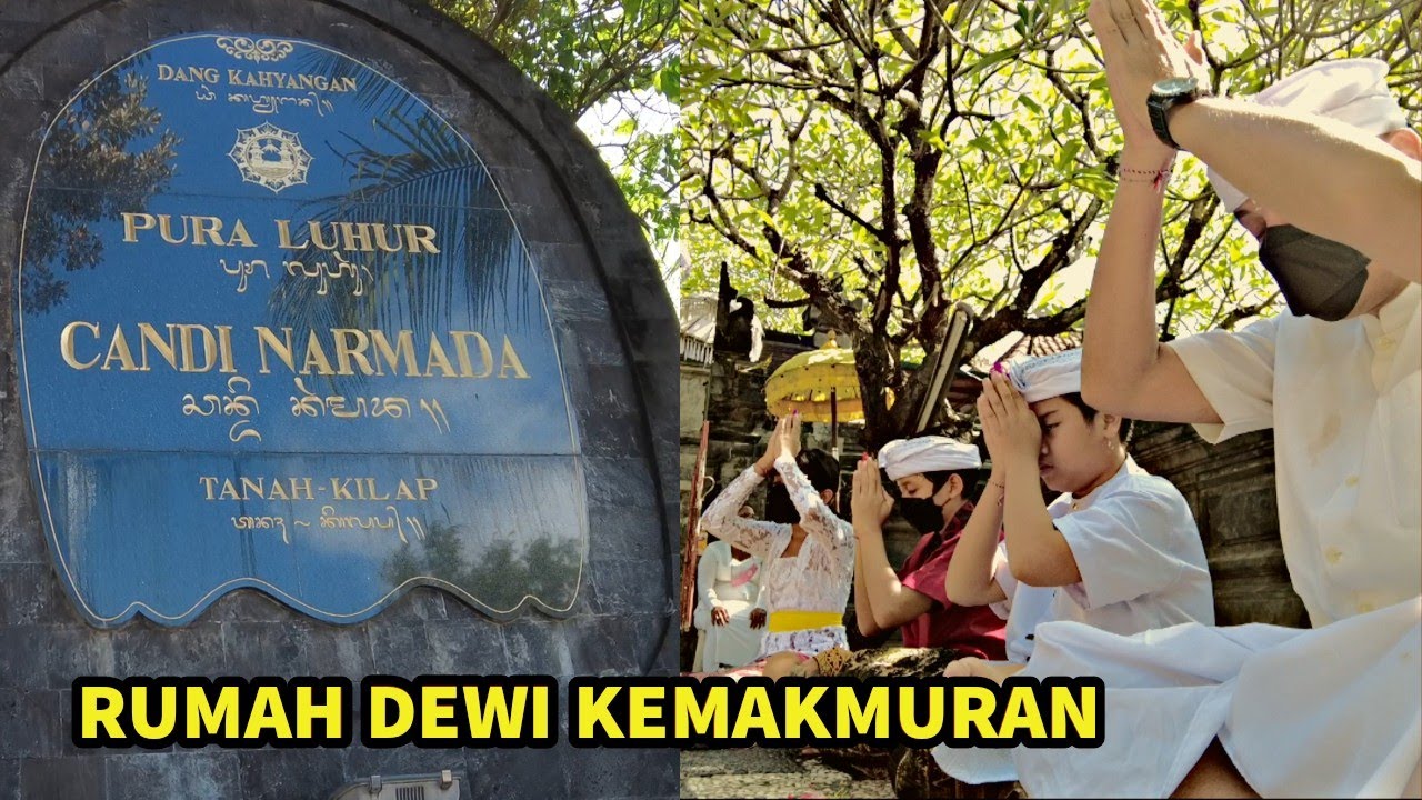 Pura Candi Narmada Tanah Kilap. Pura Ratu Niang Sakti. Dewi Kemakmuran Bali