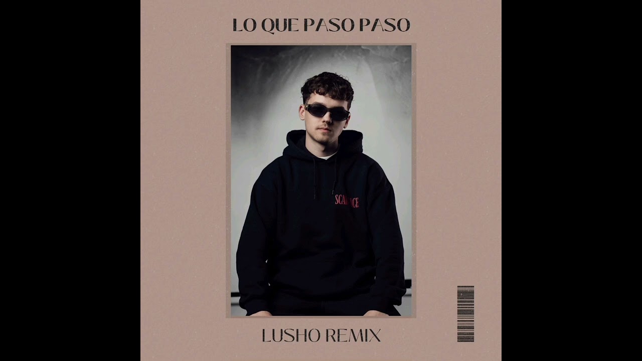 Lo que paso paso (Lusho remix)