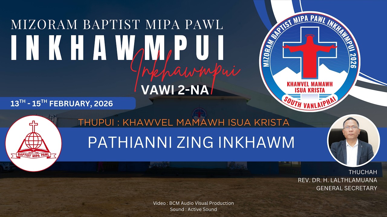 MBMP INKHAWMPUI VAWI 2-NA | PATHIANNI ZING (FEBRUARY 15, 2026)