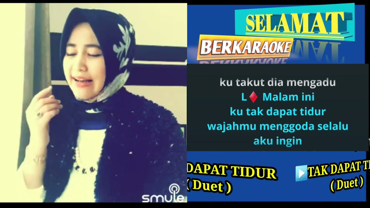 TAK DAPAT TIDUR KARAOKE ||🔴 PPI SMULE ‼®️
