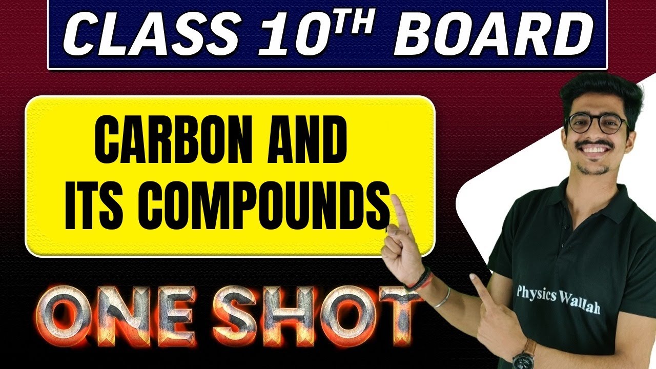 CARBON AND ITS COMPOUNDS - in 1 Shot || Class -10th Board Exams