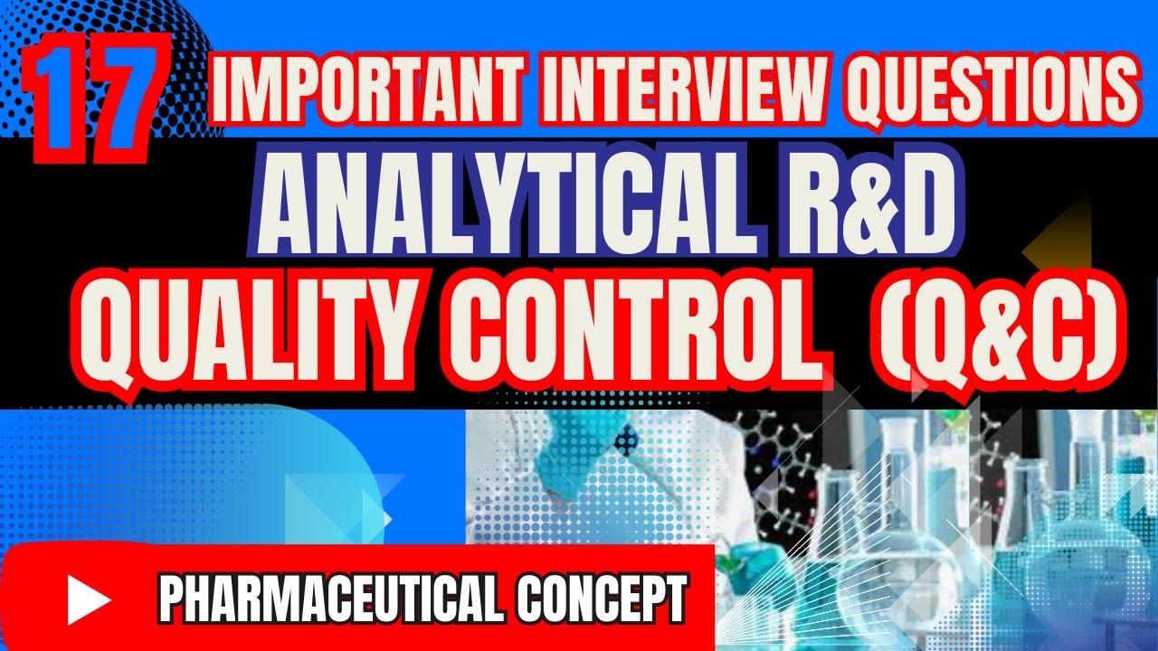 QUALITY CONTROL(QC)& ANALYTICAL R&D(ARD) Important 17 Interview Questions || PharmaceuticalConcept