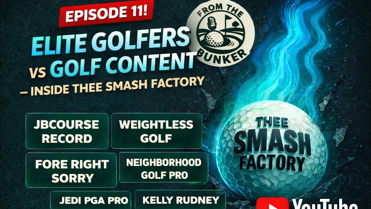 Episode 11: Elite Golfers vs Golf Content — Inside @THEESMASHFACTORY