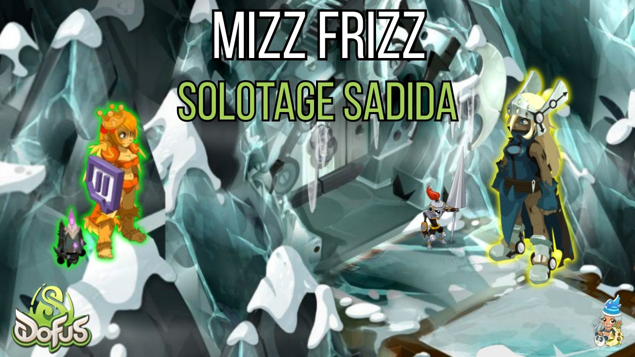[DOFUS 2.73] SOLOTAGE SADIDA VS MIZZ FRIZZ