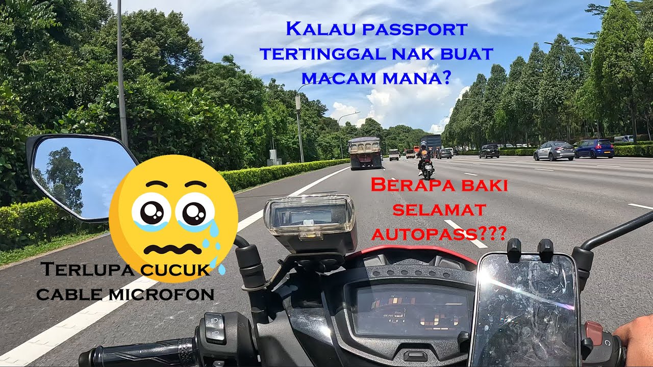 Singapore | Balik lalu Tuas Checkpoint | Baki selamat Autopass | Tips Passport Tertinggal