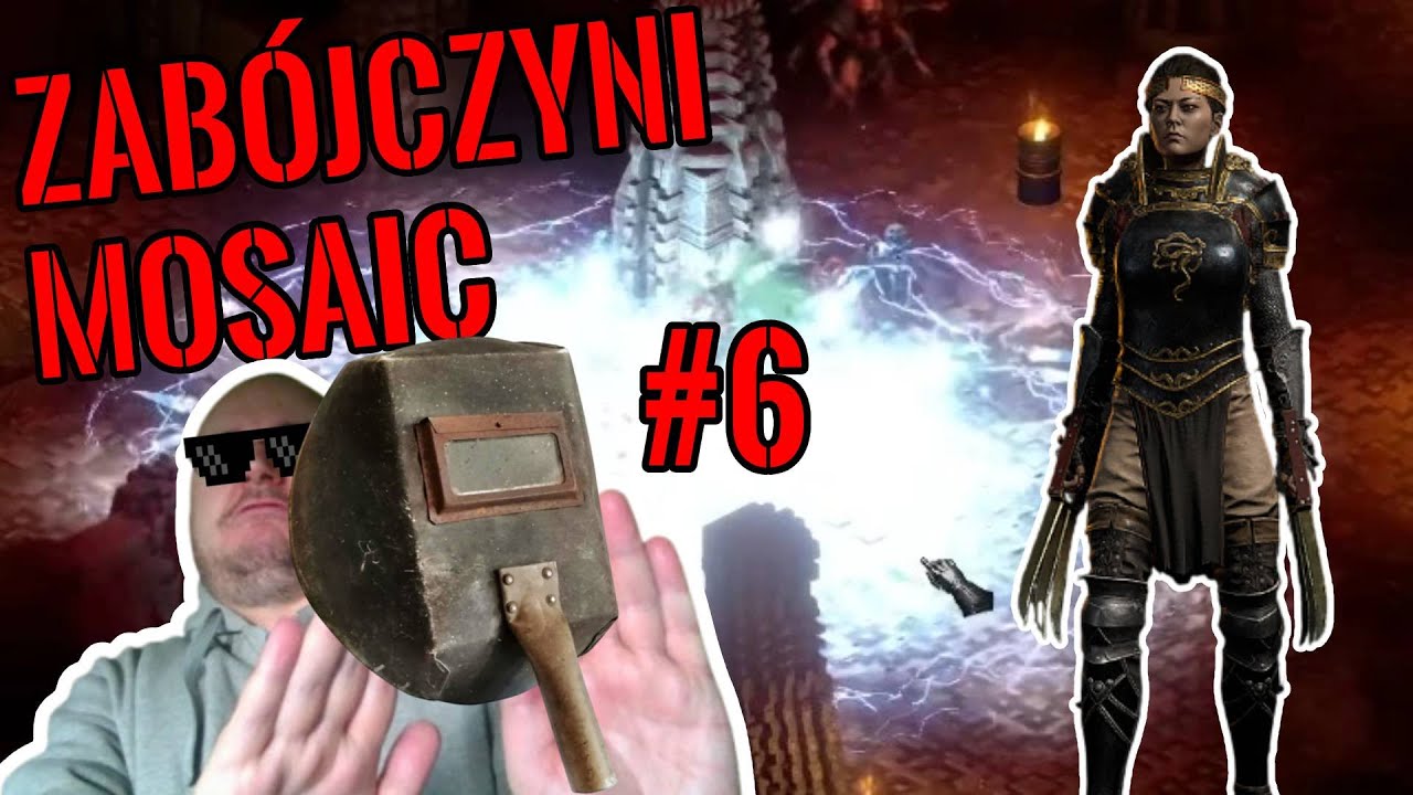 D2R - ZABÓJCZYNI MOSAIC #6 - 7 Skillerów i wizyta u okulisty! 👀