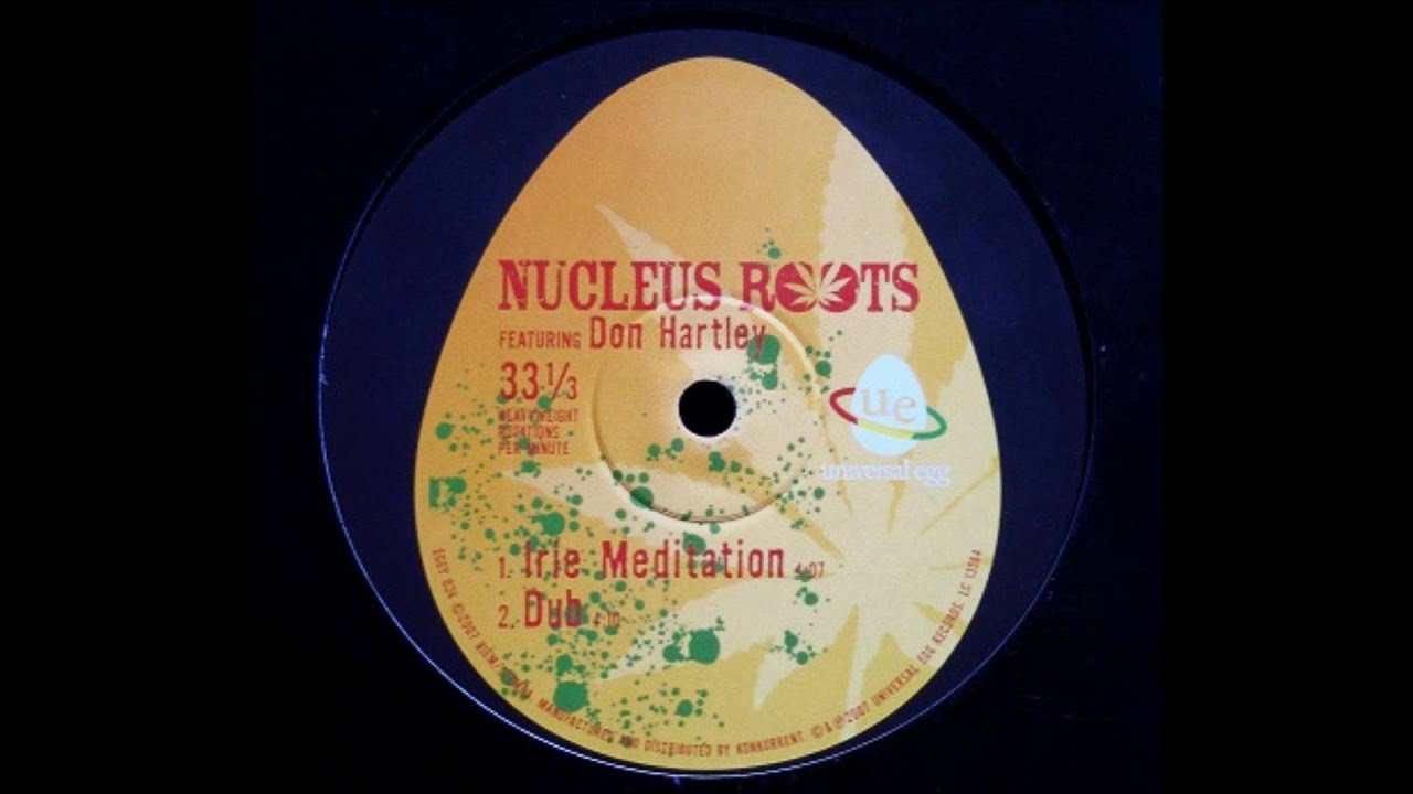 10'' Nucleus Roots ft Don Hartley - Irie Meditation (& dub)