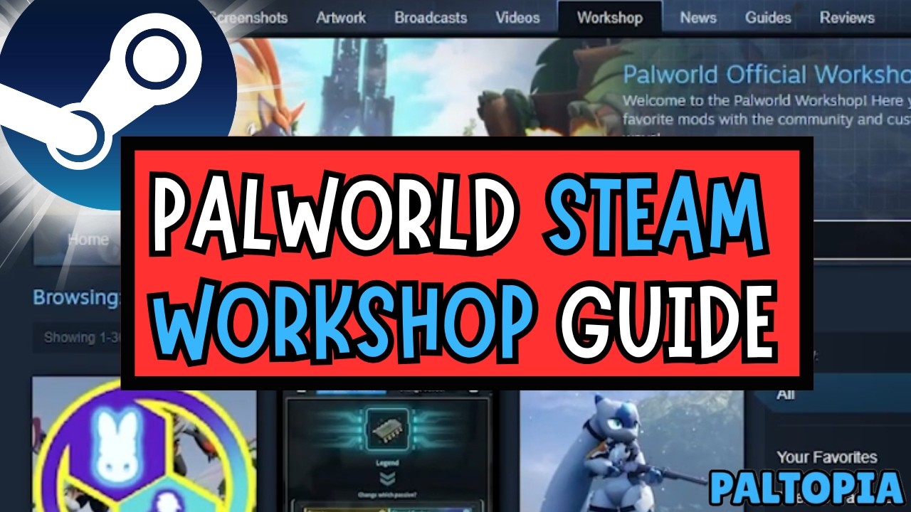 Palworld Steam Workshop Beginner Guide
