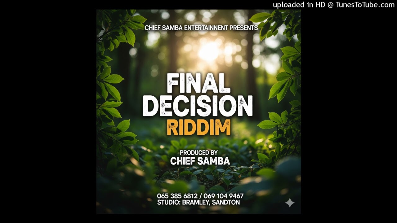 Final Decision Riddim by CHIEF SAMBA 0653856812