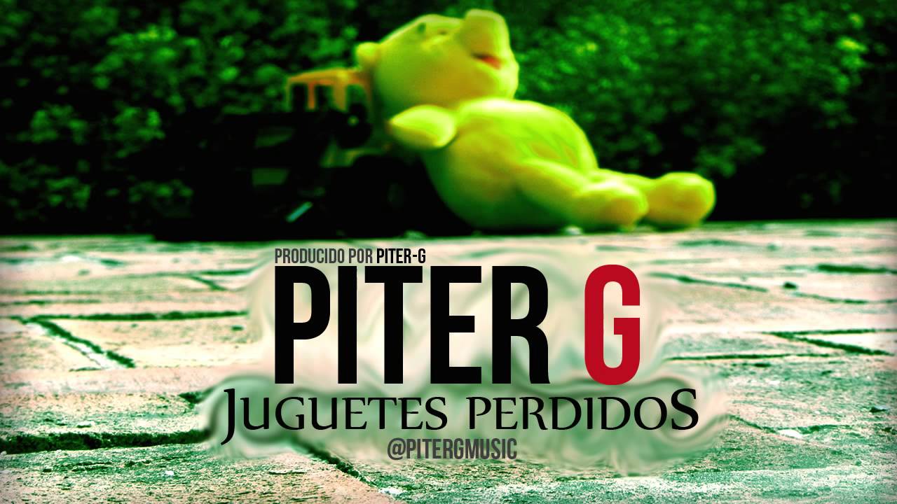 Piter-G - Juguetes Perdidos (Prod. por Piter-G)